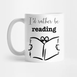 I'd Rather Be Reading Mug